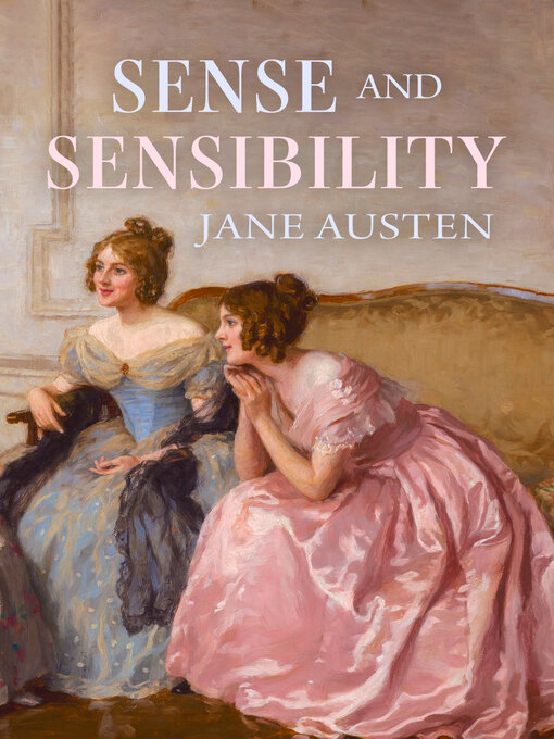 Title details for Sense and Sensibility by Jane Austen - Wait list